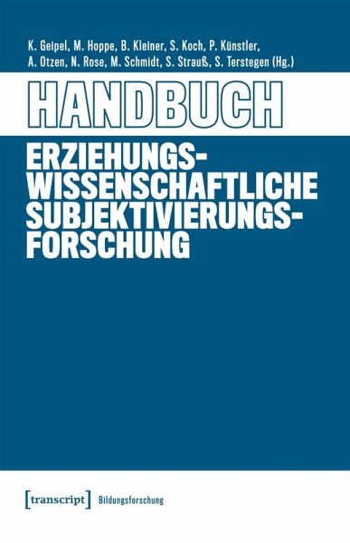 Handbuch Erziehungswissenschaftliche Subjektivierungsforschung (eBook, PDF)