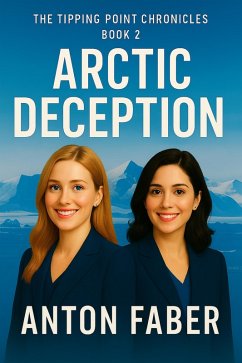 Cover Arctic Deception (THE TIPPING POINT CHRONICLES, #2) (eBook, ePUB)