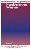 Handeln in den Künsten (eBook, PDF)