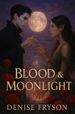 Blood & Moonlight (eBook, ePUB)