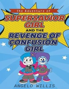 Cover The Adventure of Super Savior Girl and the Revenge of Confusion Girl (eBook, ePUB)