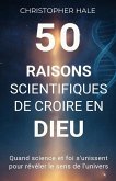 50 raisons scientifiques de croire en Dieu (eBook, ePUB)