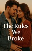 The Rules We Broke (eBook, ePUB)