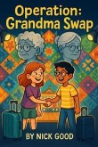 Operation- Grandma Swap (eBook, ePUB)