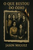 O que Restou do Ódio (eBook, ePUB)