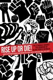 Rise Up or Die! (eBook, ePUB) Rise Up or Die! (eBook, ePUB)