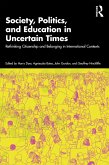 Society, Politics, and Education in Uncertain Times (eBook, PDF) Society, Politics, and Education in Uncertain Times (eBook, PDF)