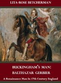 Buckingham's Man: Balthazar Gerbier, A Renaissance Man in 17th Century England (eBook, ePUB)