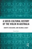 A Socio-Cultural History of the Violin in Australia (eBook, ePUB)