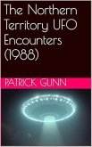 The Northern Territory UFO Encounters (1988) (eBook, ePUB)