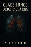 Glass Lungs, Bright Sparks (eBook, ePUB)