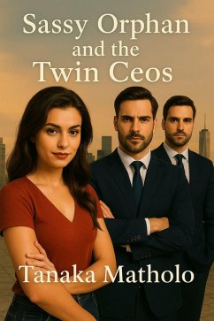 Sassy Orphan and the Twin Ceos (eBook, ePUB) - Matholo, Tanaka
