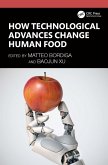 How Technological Advances Change Human Food (eBook, ePUB)