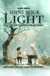 Shine Your Light (eBook, ePUB) - Bild 1