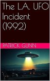 The L.A. UFO Incident (1992) (eBook, ePUB)