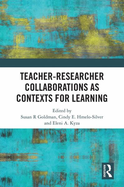 Teacher-Researcher Collaborations as Contexts for Learning (eBook, ePUB) Teacher-Researcher Collaborations as Contexts for Learning (eBook, ePUB)
