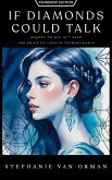 If Diamonds Could Talk (Teardrop Edition) (eBook, ePUB) If Diamonds Could Talk (Teardrop Edition) (eBook, ePUB)