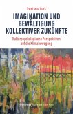 Imagination und Bewältigung kollektiver Zukünfte (eBook, PDF)