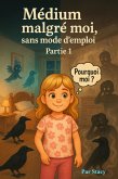 Médium malgré moi, sans mode d'emploi (eBook, ePUB)