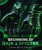 EQUINOX DIVISION THE BEGINNING OF NAJA & SPECTRA (eBook, ePUB)