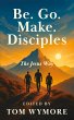 Be. Go. Make. Disciples (eBook, ePUB) - Bild 1