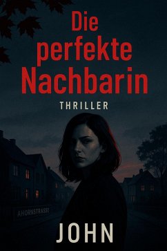Cover Die perfekte Nachbarin (eBook, ePUB)