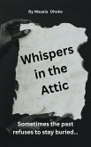 Whispers in the Attic (eBook, ePUB) Whispers in the Attic (eBook, ePUB)