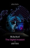 HiJacked The Digital Invasion (Digital Predators, #2) (eBook, ePUB)