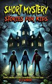 Short Mystery Stories for Kids (eBook, ePUB) Short Mystery Stories for Kids (eBook, ePUB)