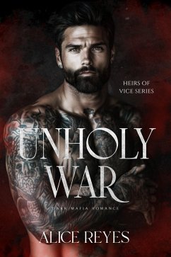 Cover Unholy War: Dark Mafia Romance (Heirs of Vice, #2) (eBook, ePUB)