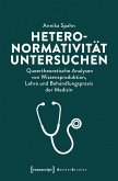 Heteronormativität untersuchen (eBook, PDF)