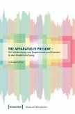 The Apparatus is Present - Zur Verbindung von Experiment und Konzert in der Musikforschung (eBook, PDF) The Apparatus is Present - Zur Verbindung von Experiment und Konzert in der Musikforschung (eBook, PDF)