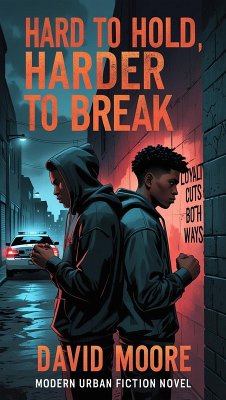 Hard to Hold, Harder to Break (eBook, ePUB) - Moore, David