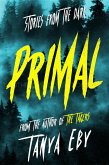 Primal : Stories from the Dark (eBook, ePUB) Primal : Stories from the Dark (eBook, ePUB)