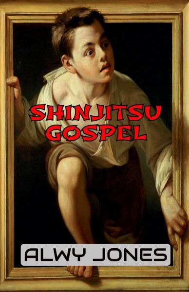 Shinjitsu Gospel (eBook, ePUB) Shinjitsu Gospel (eBook, ePUB)