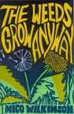 The Weeds Grow Anyway (eBook, ePUB)