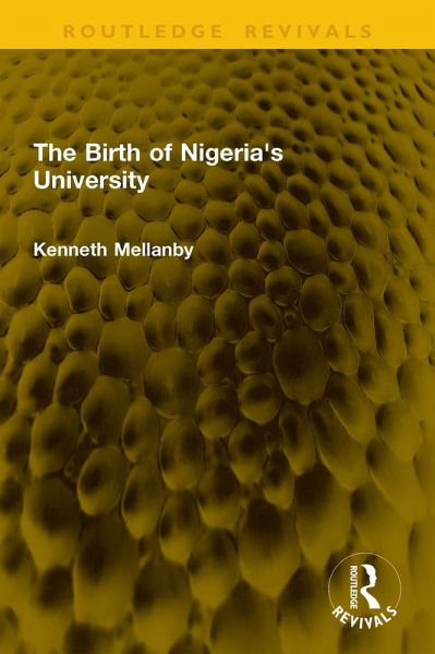 The Birth of Nigeria's University (eBook, ePUB)