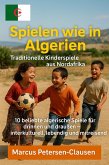 Spielen wie in Algerien (eBook, ePUB) Spielen wie in Algerien (eBook, ePUB)