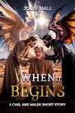 When It Begins (The Cael and Malek Series, #2) (eBook, ePUB)