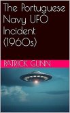 The Portuguese Navy UFO Incident (1960s) (eBook, ePUB)
