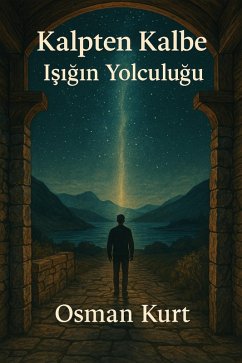 Cover Kalpten Kalbe Isigin Yolculugu (eBook, ePUB)