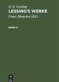 G. E. Lessing: Lessing's Werke. Band 3 (eBook, PDF) G. E. Lessing: Lessing's Werke. Band 3 (eBook, PDF)