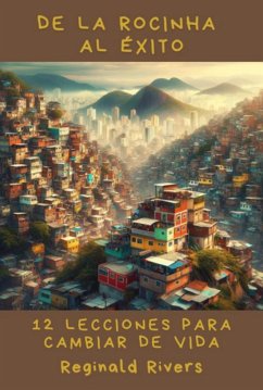 De La Rocinha Al Éxito: (eBook, ePUB) - Rivers, Reginald
