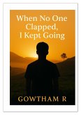 When No One Clapped (1, #1) (eBook, ePUB)