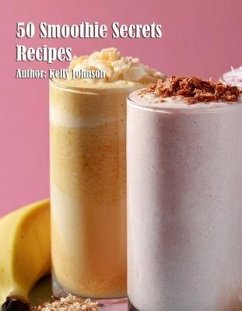 Cover 50 Smoothie Secrets Recipes (eBook, ePUB)