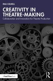 Creativity in Theatre-Making (eBook, PDF)