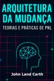 Arquitetura Da Mudança (eBook, ePUB) Arquitetura Da Mudança (eBook, ePUB)