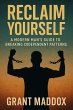 Reclaim Yourself: A Modern Man's Guide... - Bild 1