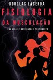 Fisiologia Da Musculação (eBook, ePUB)