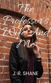 The Professor's Wife and Me (eBook, ePUB)